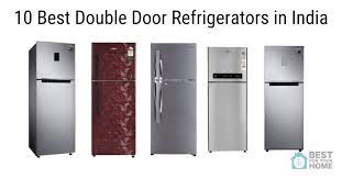 10 Best Double Door Refrigerators In India For Your Home Double Door Refrigerator Refrigerator Double Doors