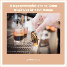 Fresh flowers, unfortunately, are prone to the same misfortune. 7 Recommendations To Keep Bugs Out Of Your House Once And For All Dig This Design