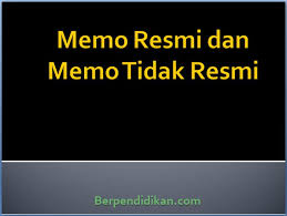 Sesuai dengan fungsinya, pesan singkat bentuknya pendek serta berisi informasi ringkas dan jelas. Pengertian Dan Contoh Memo Resmi Dan Tidak Resmi Berpendidikan Com