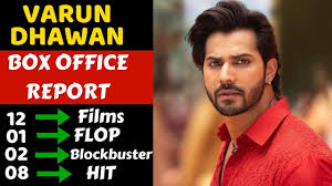Varun Dhawan Career Box Office Collection Hit Blockbuster And Flop Movies List Youtube Varun dhawan is all geared up to start shooting for 'abcd. varun dhawan career box office collection hit blockbuster and flop movies list