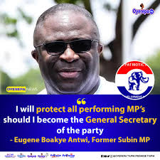 I will protect all performing MP's should I become the General Secretary of  the party- Eugene Boakye Antwi, Former Subin MP #OYEREPA