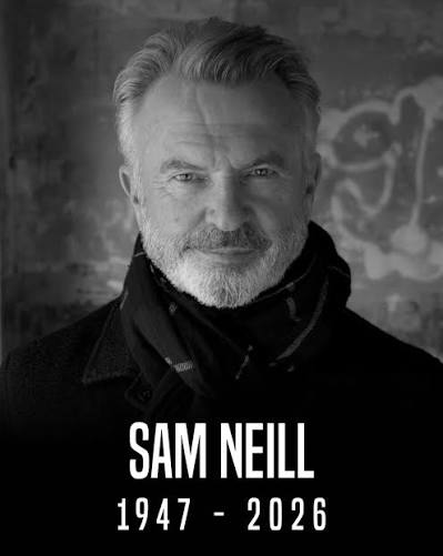The film world has lost a true legend. Sir Sam Neill has passed away at the  age of 78. His family said he was surrounded by them in his final moments  and