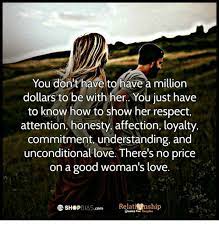 When you promise to love your girlfriend or my love for you letter is my promise of loyalty, respect, and devotion for the whole life. Loyalty Respect Unconditional Love Quotes 400 Respect Quotes That Will Make Your Life Better Today Dogtrainingobedienceschool Com