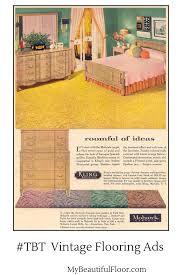 Tbt Vintage Flooring Ads Love These Vintage Flooring Ads Flooroftheday Ihavethisthingwithfloors Floorlove Vin Flooring Vintage Floor Vintage Ads