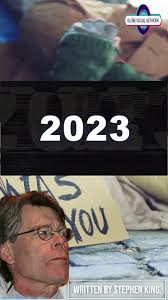 2023: A Stephen King Story. Directed By Quentin Tarantino. Soundtrack By  Yoko Ono.