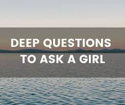 How to ask better questions on a first date. Deep Questions To Ask A Girl Perfect For Expanding Minds
