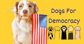 Dogs for Democracy Happy Hour
