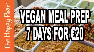 Meal Prep 7 Days For 20 Under An Hour Vegan The Happy Pear Youtube