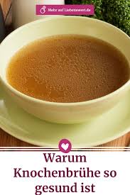 Warum Knochenbruhe So Gesund Ist Knochenbruhe Knochenbruhe Rezept Suppen Und Eintopfe