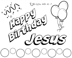 These alphabet coloring sheets will help little ones identify uppercase and lowercase versions of each letter. Happy Birthday Jesus Coloring Page Place Mats Coffee With Us 3