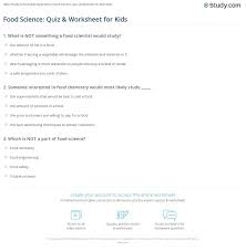 No matter how simple the math problem is, just seeing numbers and equations could send many people running for the hills. Food Science Quiz Worksheet For Kids Study Com