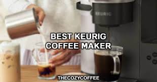 4, 6, 8, 10, 12oz. Best Keurig Coffee Maker In 2021 Top 10 Keurig Machines