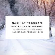 Nasihat Dan Teguran Adalah Tanda Sayang Terima Hadam Dan Perbaiki Diri Dahhabaqdah Tag Kawan Hangpa Quotes Deep Islamic Quotes Quotes
