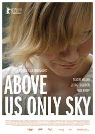 And his whole life outside their marriage was a fraud. Above Us Only Sky Feature Film 2010 2011 Crew United