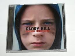 Amazon.co.jp: GLORY HILL/GOING NOWHERE アルバム CD グローリー・ヒル : Toys & Games