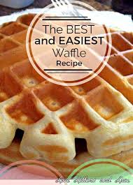 Love Letters And Lace The Best And Easiest Waffle Recipe Blogmas Day 9 Easy Waffle Recipe Waffles Recipe Homemade Best Waffle Recipe