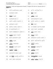 Free precalculus worksheets kuta precalculus trigonometry worksheets teaching resources tpt precalculus trigonometry worksheets. Trig Verfying Identities Worksheet Pre Calculus Trig 3 Verifying Identities Worksheet Name Date Block Directions Verify Each Trigonometric Identity Course Hero