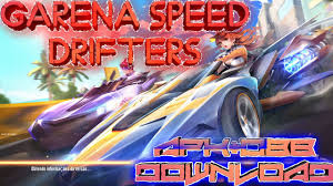 The garena speed drifters apk for android is very popular and thousands of gamers around the world would be glad to get it without any payments. Nova Beta Garena Speed Drifters Apk Obb Download Link Na Descricao Youtube