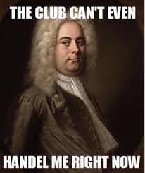 Frederic Handel The Composer Of The Messiah And The Famous Hallelujah Chorus I Found This Rather Punny Music Humor Music Puns Music Jokes