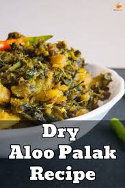 Dry Aloo Palak Aloo Palak Recipe Spinach And Potato Recipes Indian Food Recipes Vegetarian