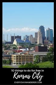 Things To Do For Free In Kansas City City Travel Photography Travel Usa Kansas City Missouri