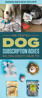 Check spelling or type a new query. We Tested Dog Subscription Boxes So You Don T Have To