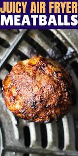 Juicy Healthy Ground Beef Air Fryer Meatballs Use Them As An Appetizer Try Them As Air Fryer Dinner Recipes Air Fryer Recipes Healthy Air Fryer Oven Recipes