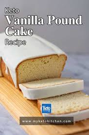 Keto Pound Cake Recipe Moist Crumbly Sugar Free Vanilla In 2020
