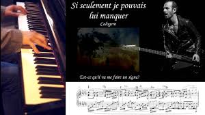 Em f# bm bm7 je vous dirais simplement, qu'à part ça, tout va bien em f# bm bm7 a part d'un père je ne manque de rien em f# bm bm7 je vis dans un autre monde, je m'accroche tous les jours em f# bm bm7 je briserai le. Si Seulement Je Pouvais Lui Manquer Calogero Piano Cover Piano Manquer Cover