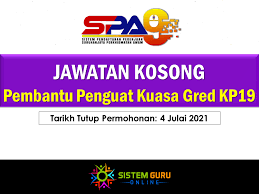 Deskripsi tugas pembantu pertahanan awam gred kp19. Jawatan Kosong Pembantu Penguat Kuasa Gred Kp19