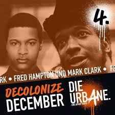 Decolonize December: Fred Hampton & Mark Clark