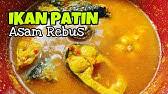 Resep gulai asam pedas ikan patin. Resepi Asam Pedas Ikan Patin Youtube