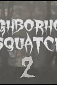 Neighborhood Squatch 2 (Short 2018)