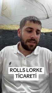 Rolls Lorke Ticareti: Yüzde Yüz Lüks İçin Yapılanlar