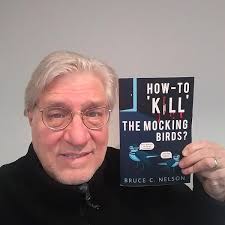 Amazon.com: How-to 'KILL' the 'Mocking' Birds?: Authentic Self-help Wisdom  and true-LOVE Stories of Inspiring Triumph over Endless Oppositions and  Impossible Odds ... to: How-to 'KILL' the 'Mocking' Birds?) eBook : Nelson,  Bruce