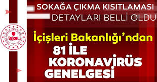 Koronavirüs (covid19) salgınının toplum sağlığı ve kamu düzeni açısından oluşturduğu riski yönetme, sosyal izolasyonu temin, fiziki mesafeyi koruma ve hastalığın yayılım hızını kontrol altında tutma amacıyla sağlık bakanlığı ve koronavirüs bilim. Icisleri Bakanligi Ndan Son Dakika Koronavirus Genelgesi Sokaga Cikma Yasagi Ne Zaman Hangi Gun Baslayacak Ve Kimleri Kapsiyor Son Dakika Haberler