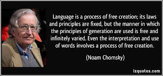 Chomsky is fascinated that language enables humans to say virtually anything and cooperate to chomsky believes studying the meaning, reference, and use of language should be excluded from. Noam Chomsky Language Acquisition Psych 256 Cognitive Psychology Su14
