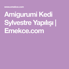 Amigurumi Kedi Sylvestre Yapilisi Emekce Com Amigurumi Kedi Orgu