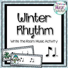 Winter Rhythm Write The Room Music Activity Ti Tam Eighth Note Dotted Quarter Note Music Activities Winter Music Activities Music Writing