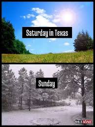 March 2014 This Is Funny Because It S True Texas Weather Texas Humor Only In Texas