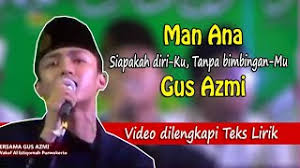 Check spelling or type a new query. Man Ana Siapakah Diriku Baru Gus Azmi Bikin Nangis Dengernya Youtube