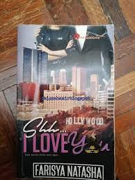 'i know you're in love with me but i'll pretend i don't know and even start preparing to distance myself from you. Review Novel Shh I Love You Faizzah Amir