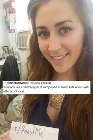 Check spelling or type a new query. These Girls Asked The Internet To Roast Them 23 Photos Funny Roasts Roast Me Reddit Funny Pictures