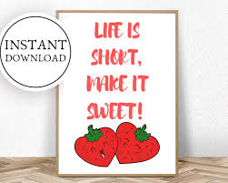He fled, the tiger after him. Life Is Short Make It Sweet Strawberry Art Print Digital Download Pronto Shop Home Quotes And Sayings Strawberry Print Strawberry Art