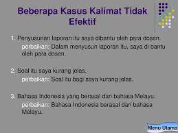 Kalimat tidak efektif dapat membuat pesan yang disampaikan tidak sesuai dengan keinginan penulis. Kelompok 4 Kalimat Efektif Ppt Download