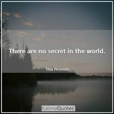 (one's) secret weapon some person, thing, or element at one's disposal that provides one with a distinct advantage, especially because it is not known or discussed widely (or at all). There Are No Secret In The Wor Kalimaquotes