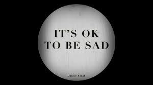 It's ok to be sad. è¡›è˜­janice Vidal It S Ok To Be Sad ä¼´å¥ Youtube