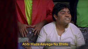 Abhi Maza Aayega Na Bhidu Meme Template Story revolves around internal connection of criminals and politicians. abhi maza aayega na bhidu meme template
