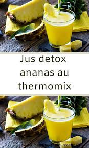 Jus Detox Ananas Au Thermomix Delicesetplats Jus Detox Recette Ananas Recette Minceur Thermomix