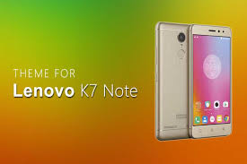 Theme for Lenovo K7 Note for Android ...